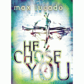 He Chose You By Max Lucado 